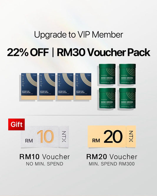 【VIP Upgrade】eimele Metabolism Plus Coffee*4 packs + Shine Greens Home Edition*4 tins Free RM30 voucher pack